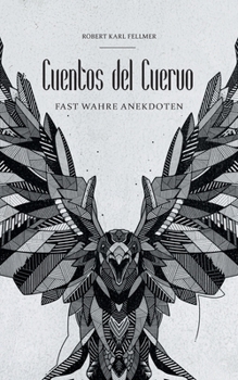 Paperback Fast wahre Anekdoten: Cuentos del Cuervo [German] Book