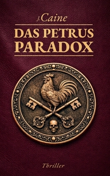Das Petrus-Paradox: Vatikan-Thriller (German Edition)
