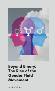 Paperback Beyond Binary: The Rise of the Gender Fluid Movement Book