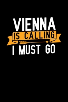 Paperback Vienna is calling I Must go: Graph Paper Vacation Notebook with 120 pages 6x9 perfect as math book, sketchbook, workbook and diary Book