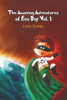 Paperback The Amazing Adventures of Eco Boy Vol. 1 Book