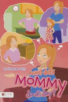 Paperback What Does Mommy Do All Day? Book
