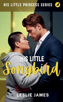 His Little Songbird (His Little Princess)