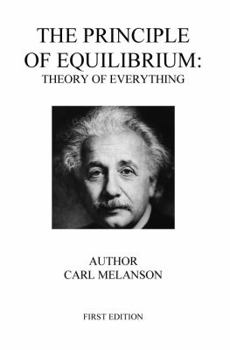 Paperback The Principle of Equilibrium: Theory of Everything Book