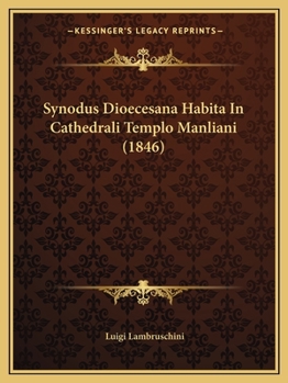 Paperback Synodus Dioecesana Habita In Cathedrali Templo Manliani (1846) [Latin] Book