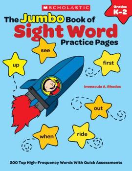 Paperback The the Jumbo Book of Sight Word Practice Pages: 200 Top High-Frequency Words with Quick Assessments Book