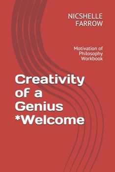 Paperback Creativity of a Genius *Welcome: Motivation of Philosophy Workbook Book