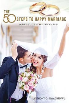 Paperback The 50 Steps to Happy Marriage Book