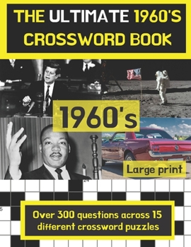 Paperback The ultimate 1960's crossword book: Perfect gift for anyone who is nostalgic about the 60's Book