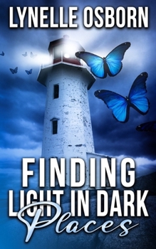 Paperback Finding Light In Dark Places Book