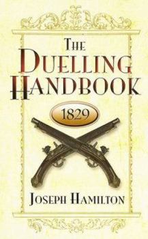 Paperback The Duelling Handbook, 1829 Book