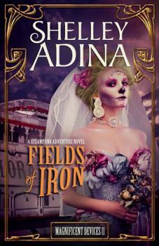 Paperback Fields of Iron: A steampunk adventure novel Book