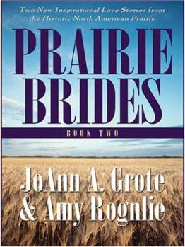 Hardcover Prairie Brides: A Homesteader, a Bride and a Baby, and a Vow Unbroken [Large Print] Book