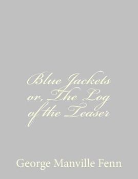 Paperback Blue Jackets or, The Log of the Teaser Book