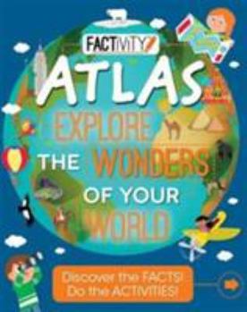 Paperback Factivity Atlas Explore the Wonders of Your World: Discover the Facts! Do the Activities! Book