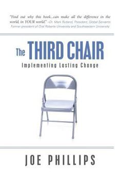 Paperback The Third Chair: Implementing Lasting Change Book