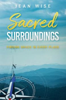 Paperback Sacred Surroundings: Finding Grace in Every Place Book