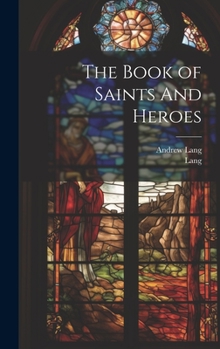 The Book of Saints and Heroes