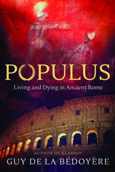 Paperback Populus: Living and Dying in Ancient Rome Book