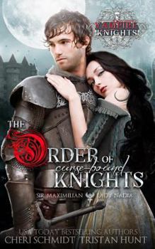 Paperback The Order of Curse-Bound Knights: Sir Maximilian & Lady Nadia Book