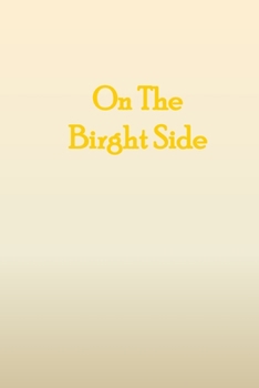 Paperback On the Bright Side: Lined Journal Book
