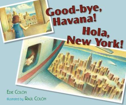 Hardcover Good-Bye, Havana! Hola, New York! Book