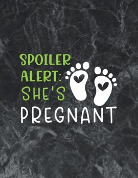 Spoiler alert- she's pregnant: Wide Ruled Notebook Gift For a Future Doctor, Perfect for any Midwife, Obstetrician, Gynecologist.