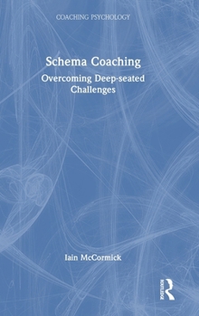 Hardcover Schema Coaching: Overcoming Deep-seated Challenges Book