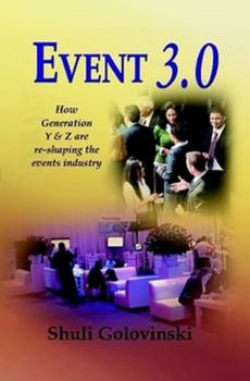Hardcover Event 3.0: How Generation Y & Z are re-shaping the events industry Book