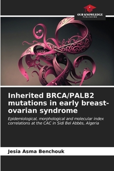 Paperback Inherited BRCA/PALB2 mutations in early breast-ovarian syndrome Book