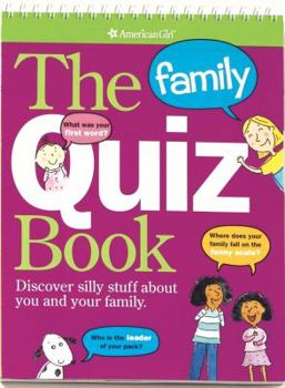 Spiral-bound The Family Quiz Book: Discover Silly Stuff about You and Your Family Book
