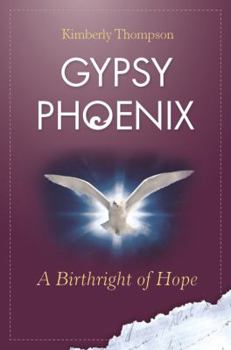 Paperback Gypsy Phoenix: A Birthright of Hope Book