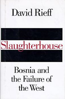 Hardcover Slaughterhouse: Bosnia and the Failure of the West Book
