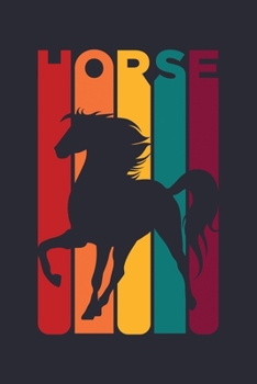 Horse: Horse Lined Notebook, Journal, Organizer, Diary, Composition Notebook, Gifts for Horse Riders and Lovers