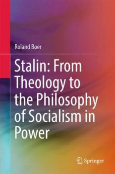 Hardcover Stalin: From Theology to the Philosophy of Socialism in Power Book