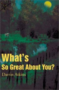 Paperback What's So Great about You? Book