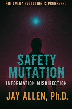 Paperback Safety Mutation: Information Misdirection Book