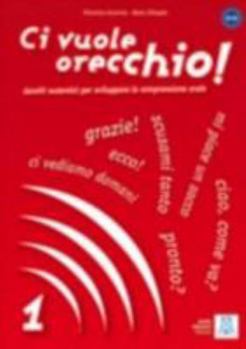 Paperback Ci vuole orecchio!: Libro + CD-audio 1 [Castillian] Book