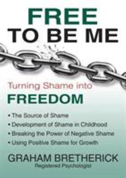 Paperback Free to Be Me: Turning Shame Into Freedom Book