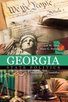Paperback Georgia State Politics: The Constitutional Foundation Book