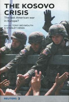 Hardcover The Kosovo Crisis: The Last American War in Europe Book