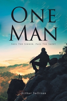 Paperback One Man: Saul the Sinner, Paul the Saint Book