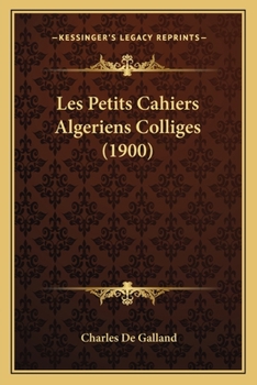 Paperback Les Petits Cahiers Algeriens Colliges (1900) [French] Book