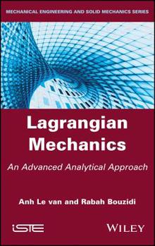 Hardcover Lagrangian Mechanics: An Advanced Analytical Approach Book