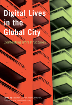 Paperback Digital Lives in the Global City: Contesting Infrastructures Book