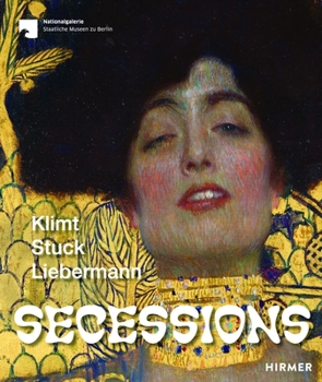 Hardcover Secessions: Klimt, Stuck, Liebermann Book