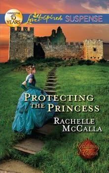 Protecting the Princess - Book #2 of the Reclaiming the Crown