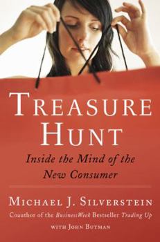 Hardcover Treasure Hunt: Inside the Mind of the New Global Consumer Book