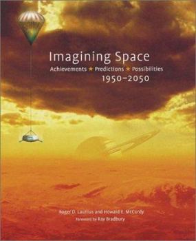 Hardcover Imagining Space: Achievements, Predictions, Possibilities 1950-2050 Book