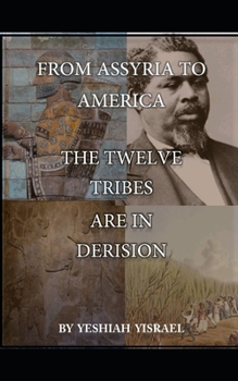 Paperback From Assyria To America: The Twelve Tribes Are In Derision Book